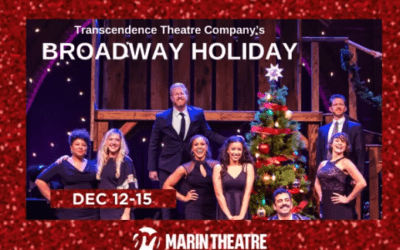 Marin Theatre Company to Host Five Performances by the Transcendence Theatre Company’s Annual Broadway Holiday production – Dec. 12-15th